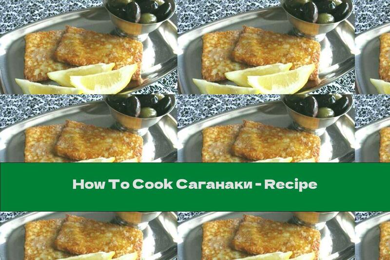 How To Cook Saganaki - Recipe