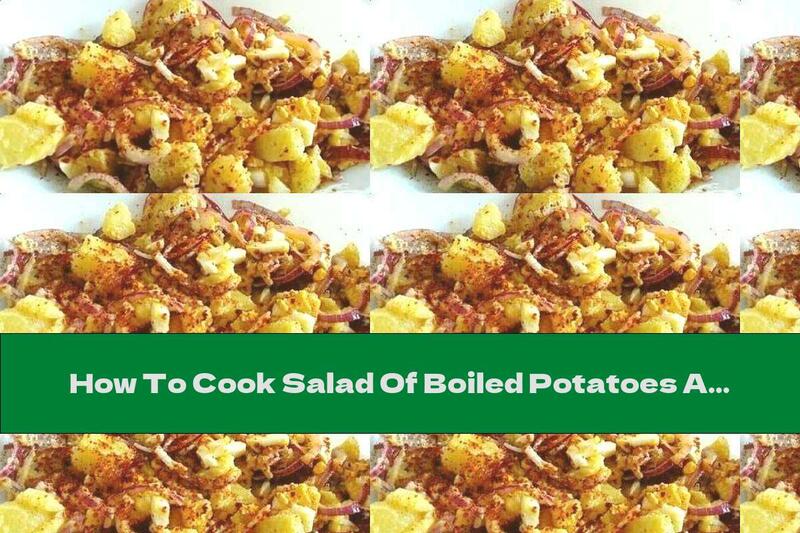 How To Cook Salad Of Boiled Potatoes And Eggs With Onions And Paprika - Recipe