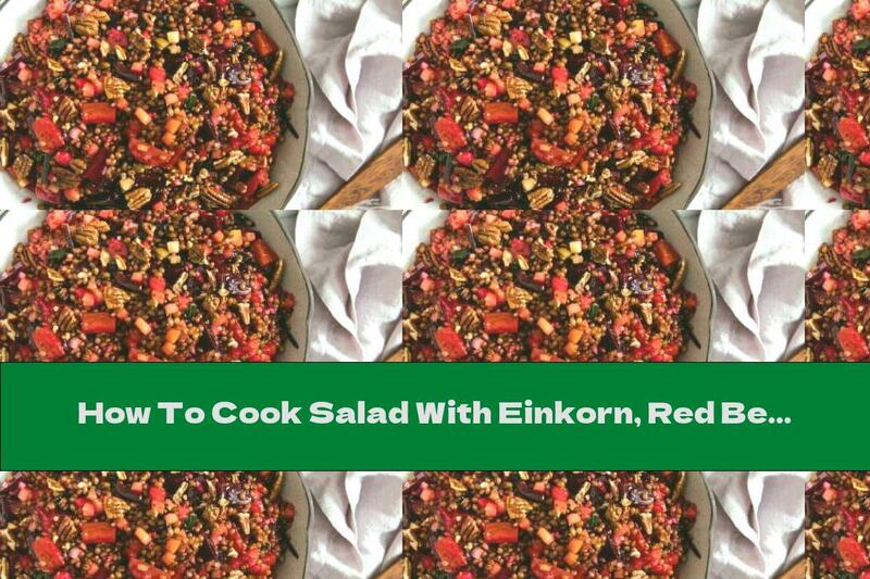 How To Cook Salad With Einkorn, Red Beets And Apple - Recipe