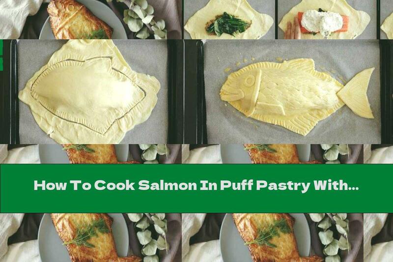 How To Cook Salmon In Puff Pastry With Spinach And Mustard - Recipe