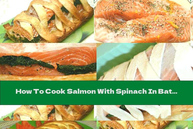 How To Cook Salmon With Spinach In Batter - Recipe