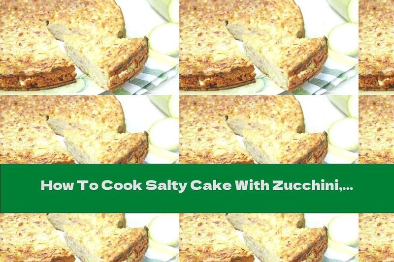 How To Cook Salty Cake With Zucchini, Leeks, Ham And Cheese - Recipe