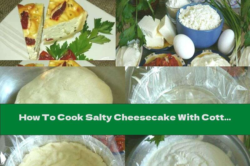 How To Cook Salty Cheesecake With Cottage Cheese And Sun-dried Tomatoes - Recipe