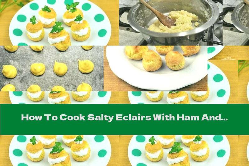 How To Cook Salty Eclairs With Ham And Sour Cream - Recipe