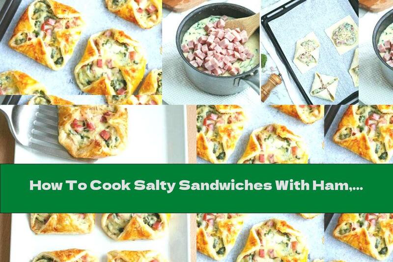 How To Cook Salty Sandwiches With Ham, Cheese And Spinach - Recipe