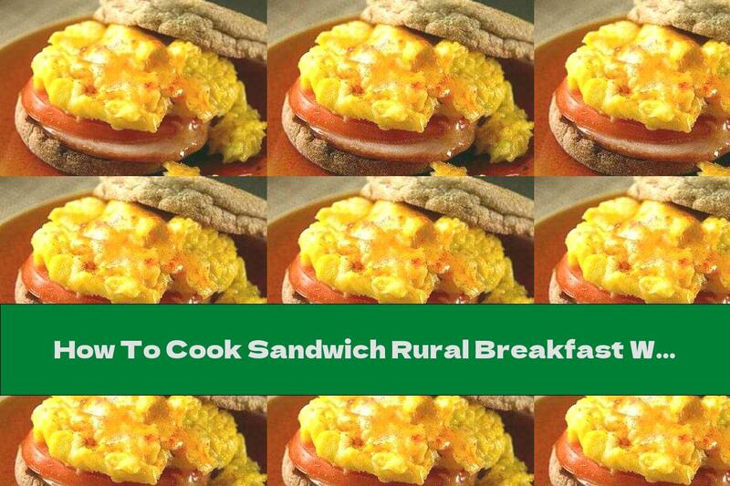 How To Cook Sandwich Rural Breakfast With Ham, Tomato And Egg - Recipe