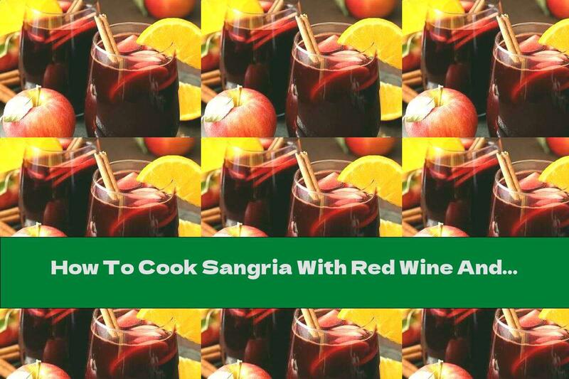How To Cook Sangria With Red Wine And Apples - Recipe