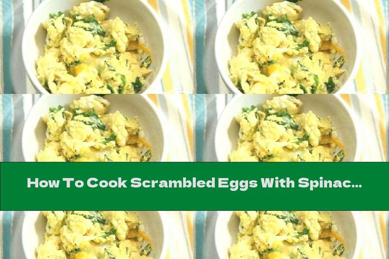 How To Cook Scrambled Eggs With Spinach And Cheese - Recipe
