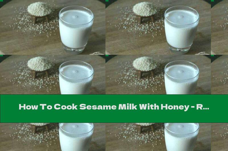 How To Cook Sesame Milk With Honey - Recipe