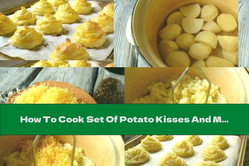 How To Cook Set Of Potato Kisses And Medallions With Yellow Cheese - Recipe