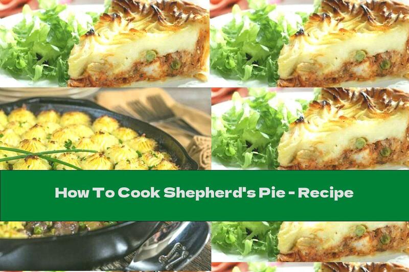 How To Cook Shepherd's Pie - Recipe