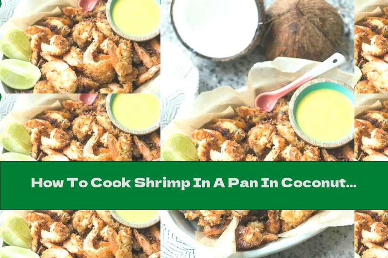 How To Cook Shrimp In A Pan In Coconut Breading - Recipe