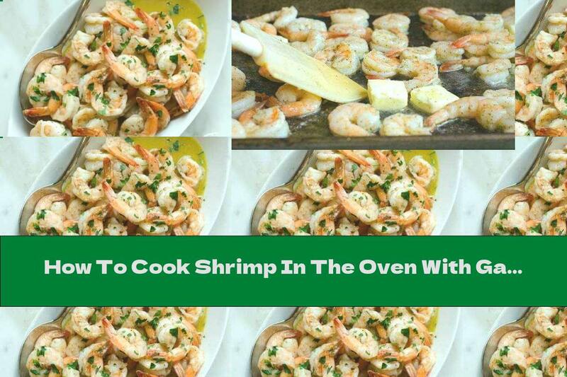 How To Cook Shrimp In The Oven With Garlic And Butter - Recipe