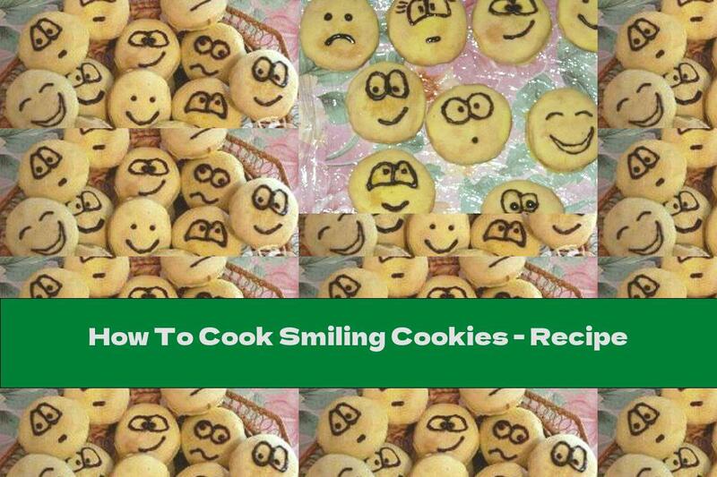 How To Cook Smiling Cookies - Recipe