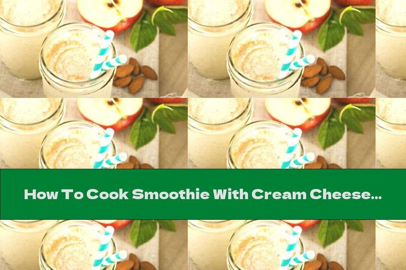 How To Cook Smoothie With Cream Cheese, Fruits And Nuts - Recipe
