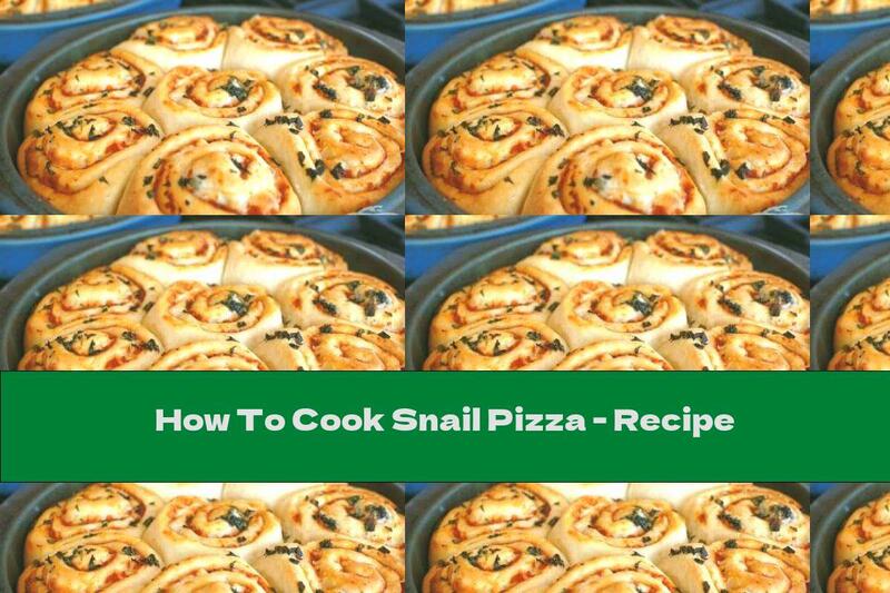 How To Cook Snail Pizza - Recipe