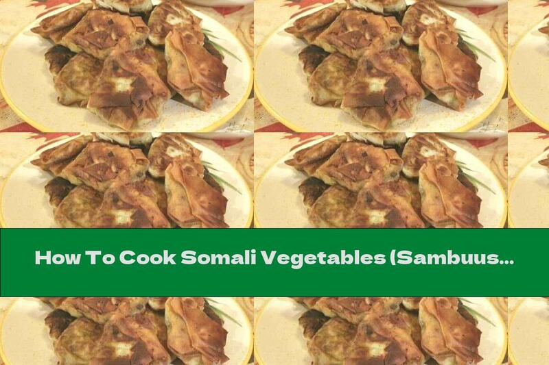 How To Cook Somali Vegetables (Sambuus Qudaar) - Recipe