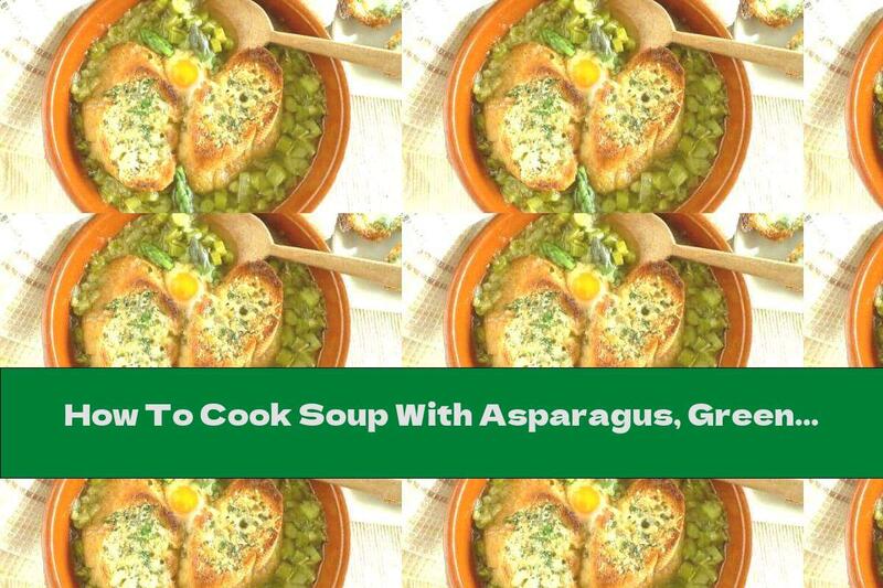 How To Cook Soup With Asparagus, Green Onions And Eggs - Recipe