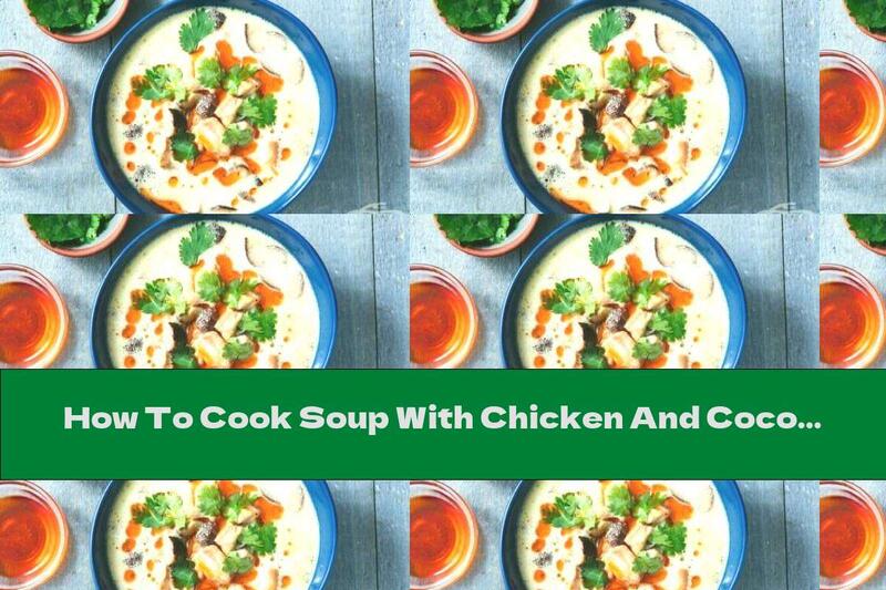 How To Cook Soup With Chicken And Coconut Milk - Recipe