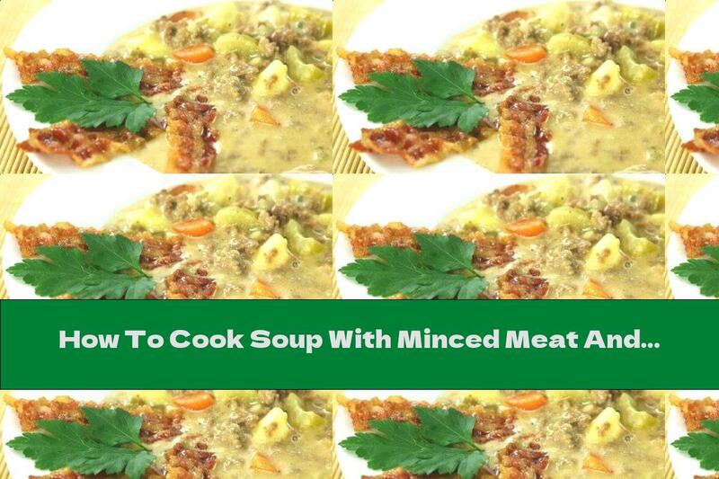 How To Cook Soup With Minced Meat And Cheddar - Recipe