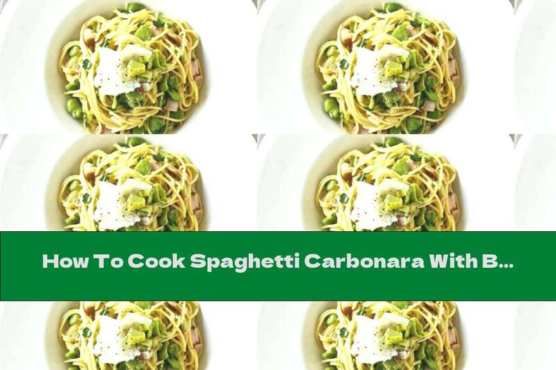 How To Cook Spaghetti Carbonara With Beans - Recipe
