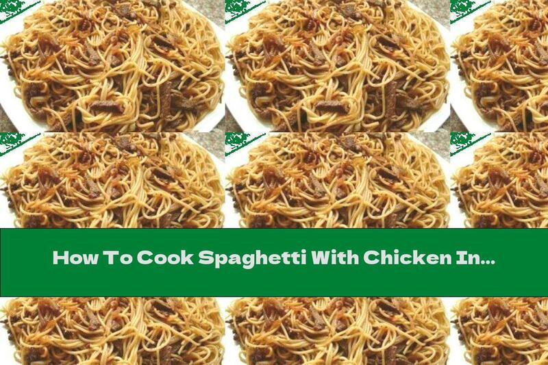 How To Cook Spaghetti With Chicken In Milk Sauce With Onions - Recipe