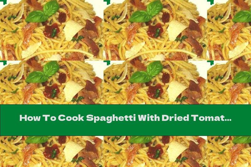How To Cook Spaghetti With Dried Tomatoes, Smoked Ham And Parmesan - Recipe