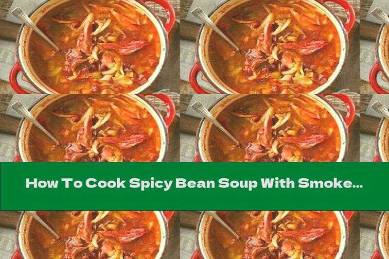 How To Cook Spicy Bean Soup With Smoked Shank And Fennel - Recipe
