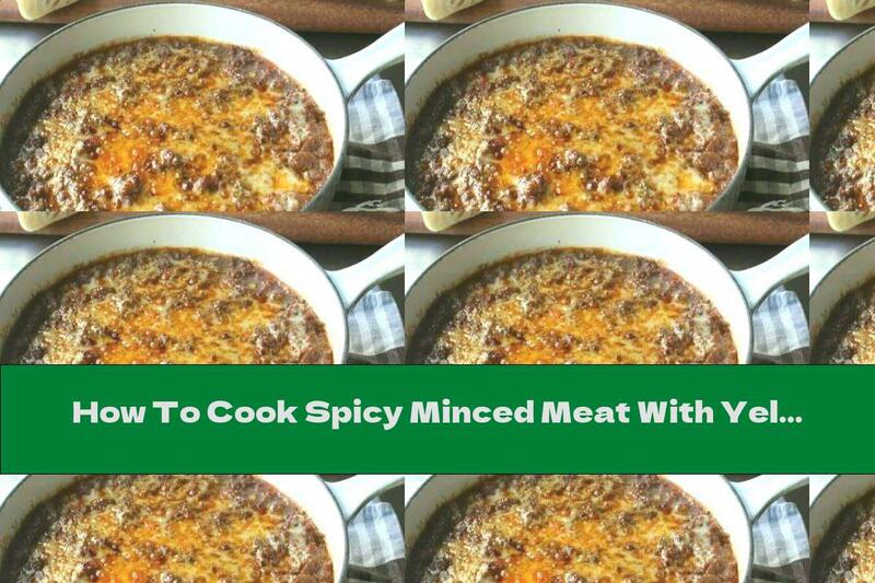How To Cook Spicy Minced Meat With Yellow Cheese In A Pan - Recipe