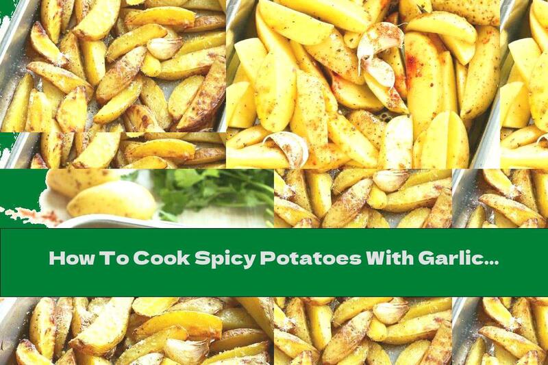 How To Cook Spicy Potatoes With Garlic And Parmesan - Recipe