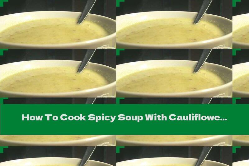 How To Cook Spicy Soup With Cauliflower And Celery - Recipe
