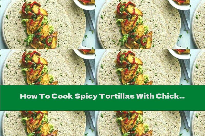 How To Cook Spicy Tortillas With Chicken And Avocado - Recipe