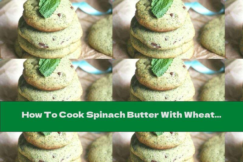 How To Cook Spinach Butter With Wheat Bran - Recipe