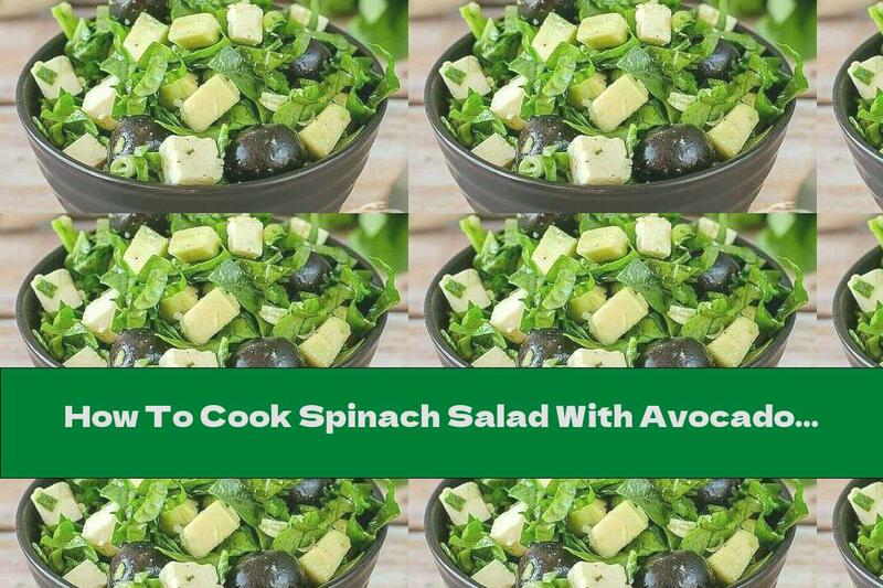 How To Cook Spinach Salad With Avocado And Olives - Recipe