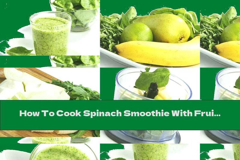 How To Cook Spinach Smoothie With Fruit And Arugula - Recipe