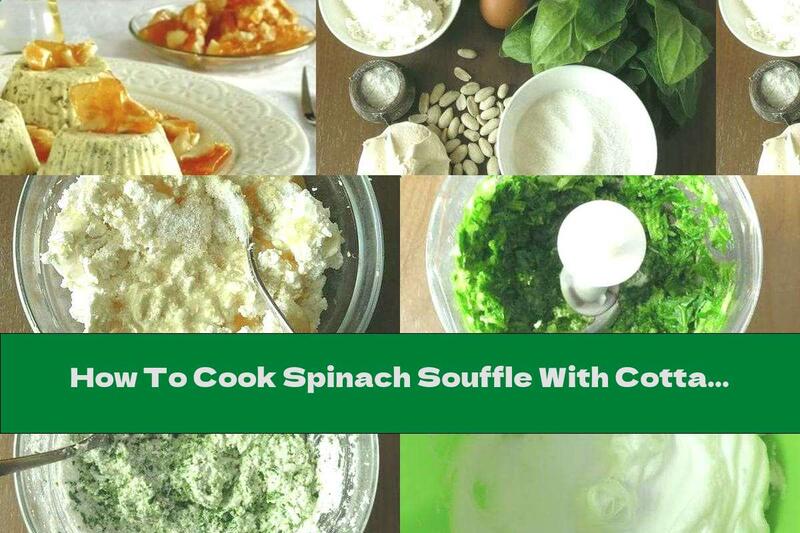 How To Cook Spinach Souffle With Cottage Cheese And Caramelized Peanuts - Recipe