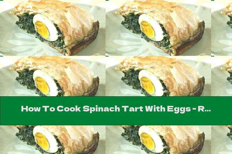 How To Cook Spinach Tart With Eggs - Recipe