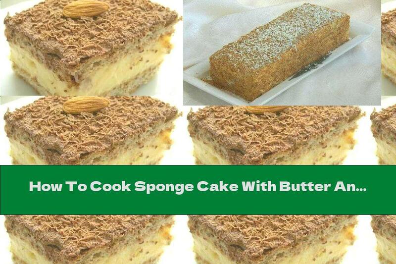 How To Cook Sponge Cake With Butter And Halva Cream - Recipe