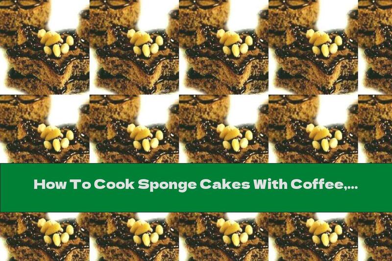 How To Cook Sponge Cakes With Coffee, Nuts And Chocolate - Recipe