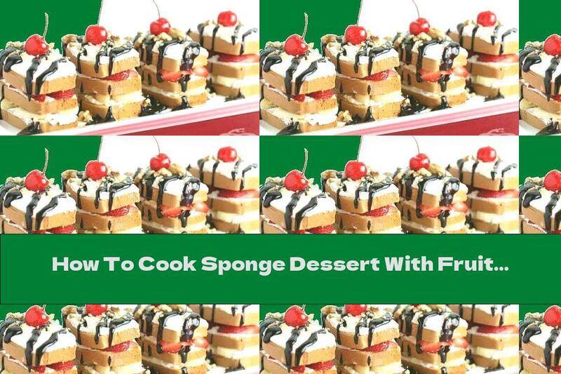 How To Cook Sponge Dessert With Fruit And Ice Cream (in 5 Minutes) - Recipe