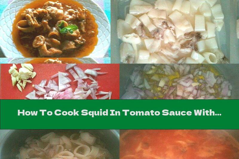 How To Cook Squid In Tomato Sauce With Garlic And Onions - Recipe