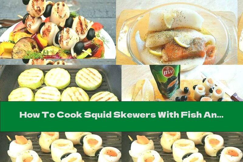 How To Cook Squid Skewers With Fish And Grilled Vegetables Garnish - Recipe