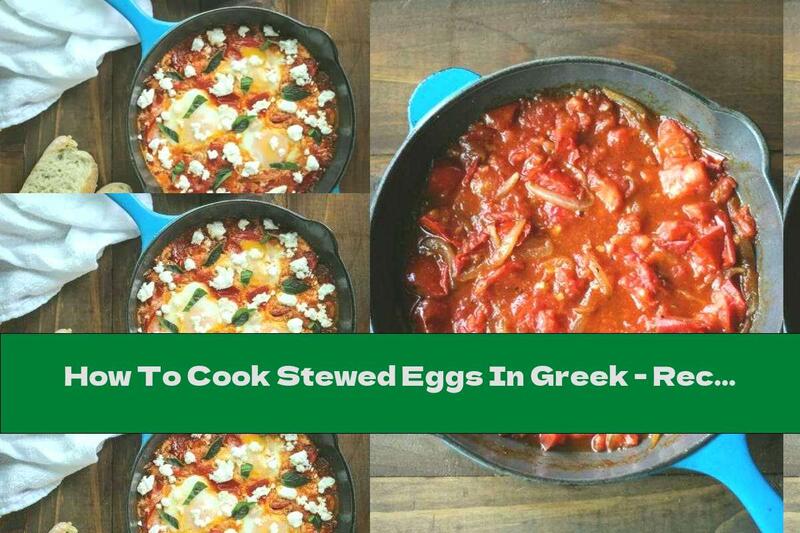 How To Cook Stewed Eggs In Greek - Recipe