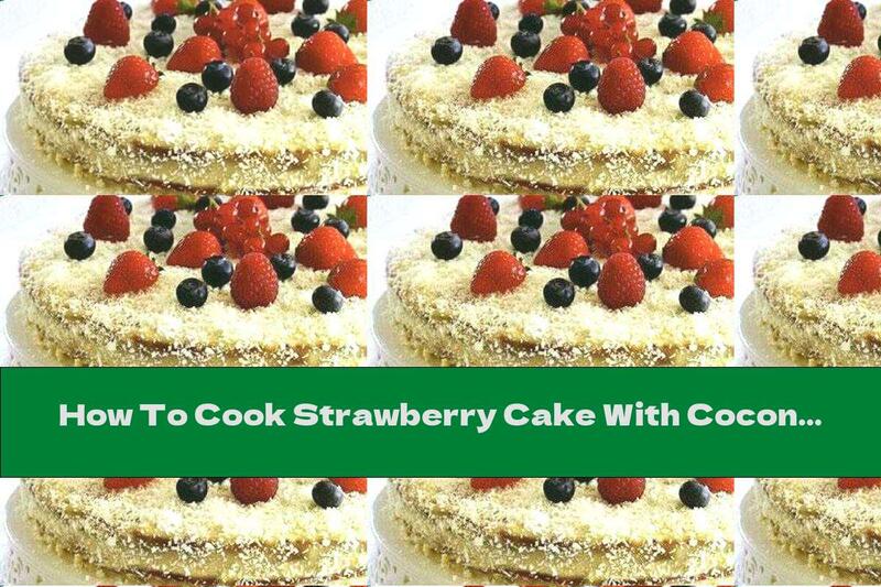How To Cook Strawberry Cake With Coconut Cream - Recipe