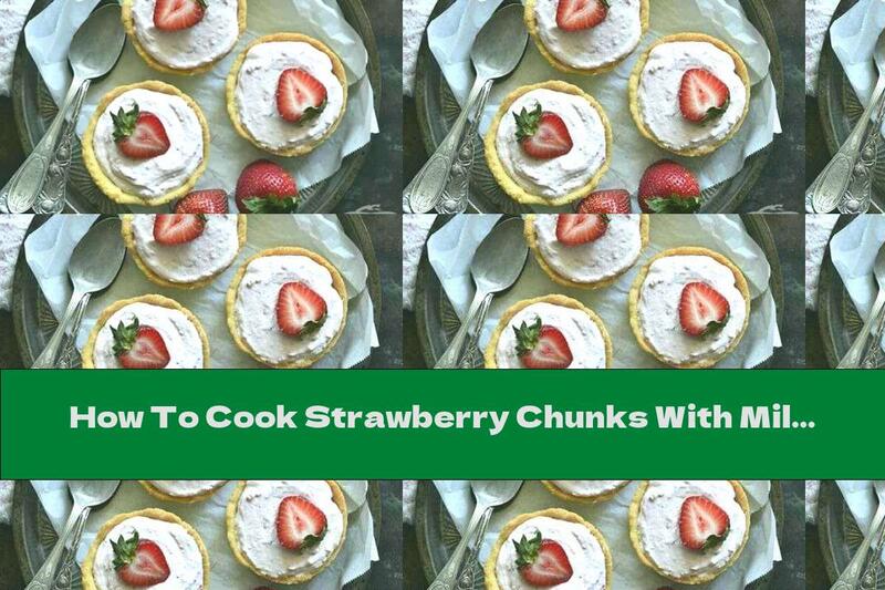 How To Cook Strawberry Chunks With Milk Ice Cream - Recipe
