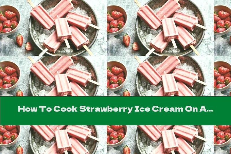 How To Cook Strawberry Ice Cream On A Stick With Coconut Milk - Recipe