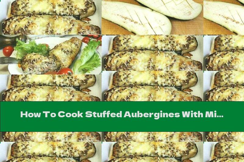 How To Cook Stuffed Aubergines With Minced Meat And Rice - Recipe