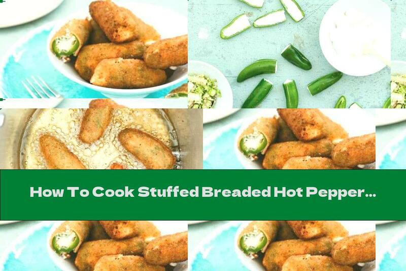 How To Cook Stuffed Breaded Hot Peppers - Recipe
