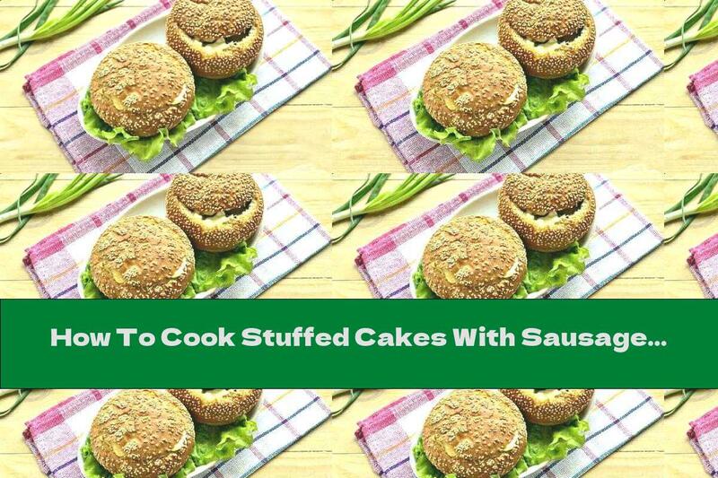 How To Cook Stuffed Cakes With Sausage, Pickles And Cheese - Recipe