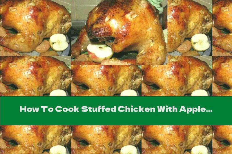 How To Cook Stuffed Chicken With Apples And Prunes - Recipe